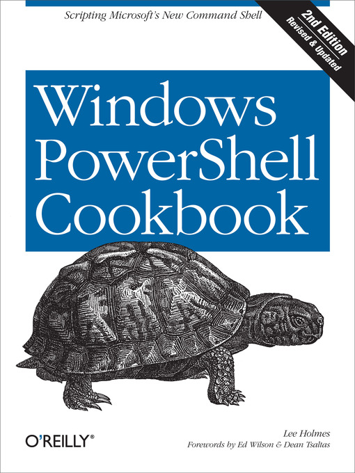 Title details for Windows PowerShell Cookbook by Lee Holmes - Available